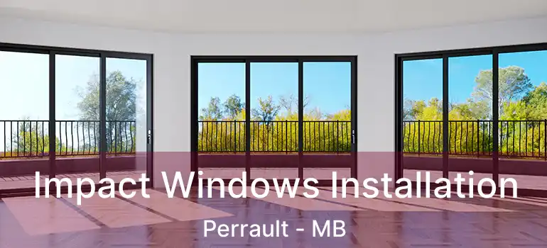  Impact Windows Installation Perrault - MB