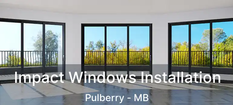  Impact Windows Installation Pulberry - MB