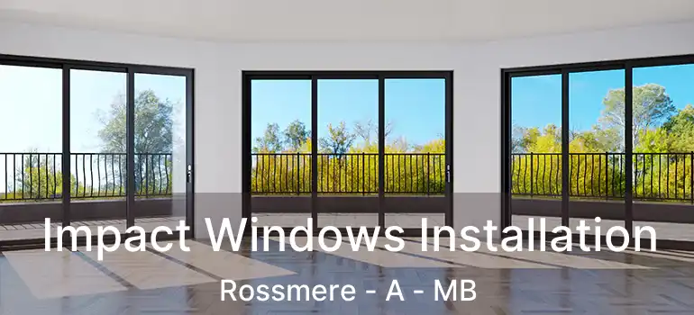  Impact Windows Installation Rossmere - A - MB