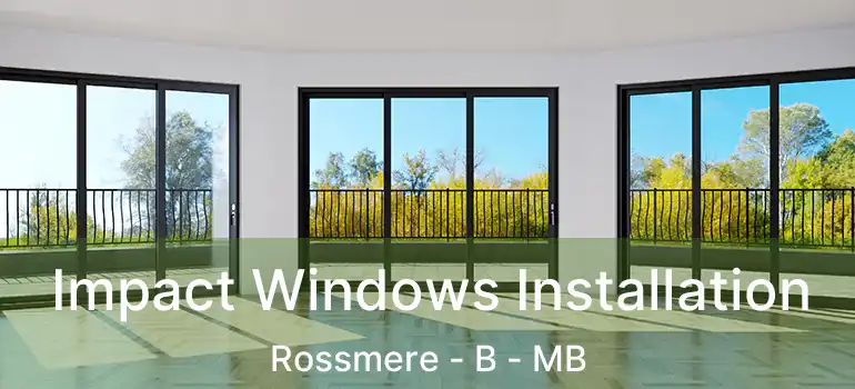  Impact Windows Installation Rossmere - B - MB