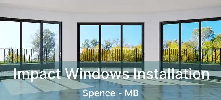  Impact Windows Installation Spence - MB