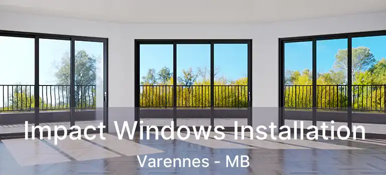  Impact Windows Installation Varennes - MB