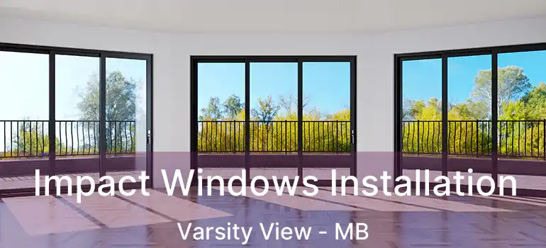  Impact Windows Installation Varsity View - MB