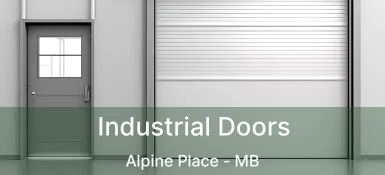  Industrial Doors Alpine Place - MB