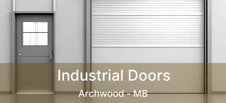  Industrial Doors Archwood - MB