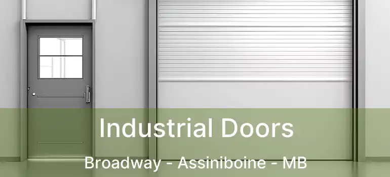  Industrial Doors Broadway - Assiniboine - MB