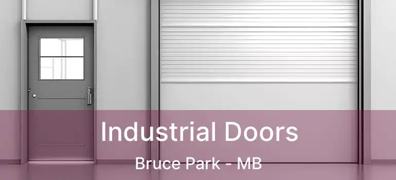 Industrial Doors Bruce Park - MB