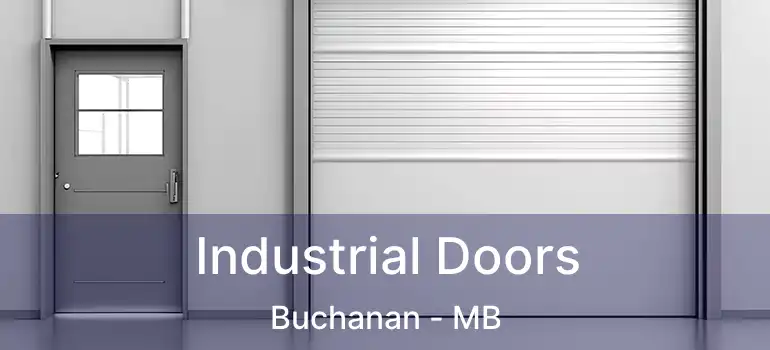  Industrial Doors Buchanan - MB