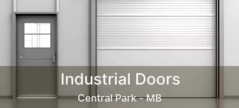  Industrial Doors Central Park - MB