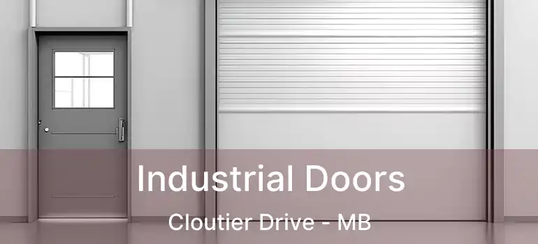 Industrial Doors Cloutier Drive - MB
