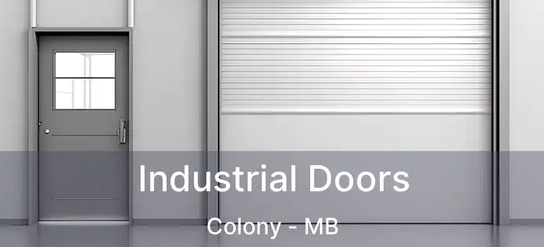  Industrial Doors Colony - MB