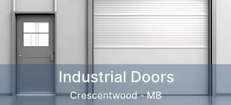  Industrial Doors Crescentwood - MB