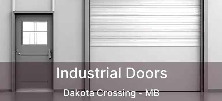  Industrial Doors Dakota Crossing - MB