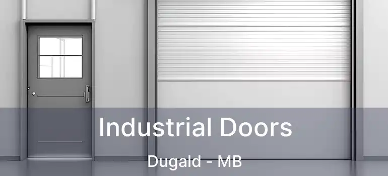  Industrial Doors Dugald - MB