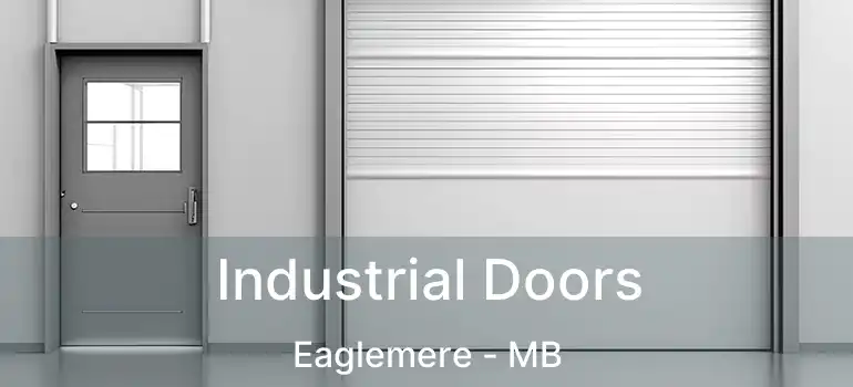  Industrial Doors Eaglemere - MB
