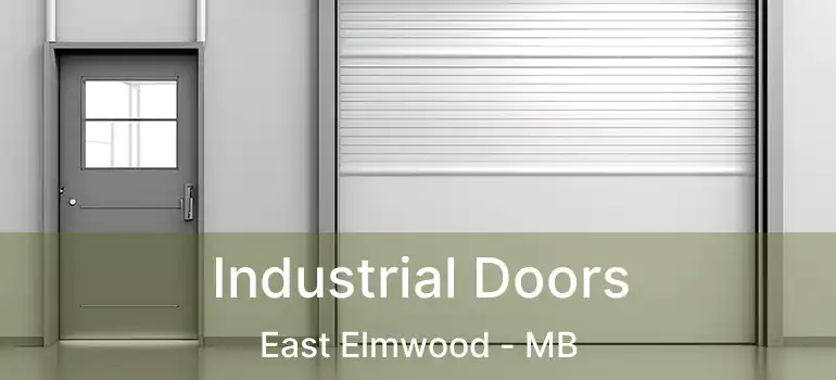  Industrial Doors East Elmwood - MB