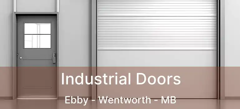  Industrial Doors Ebby - Wentworth - MB