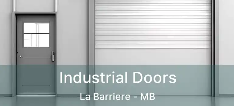  Industrial Doors La Barriere - MB