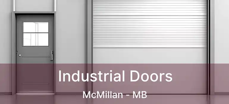 Industrial Doors McMillan - MB