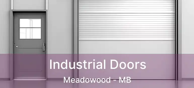  Industrial Doors Meadowood - MB