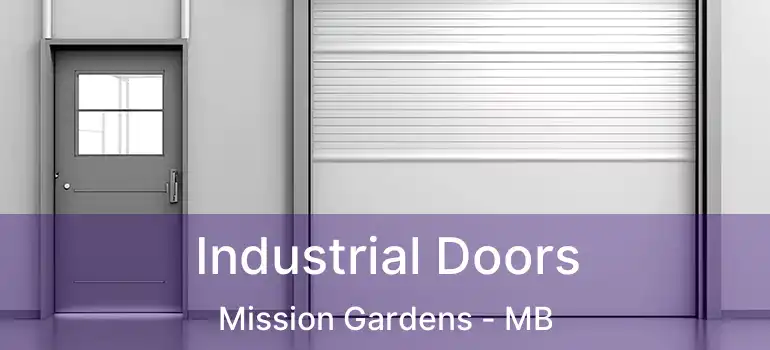  Industrial Doors Mission Gardens - MB