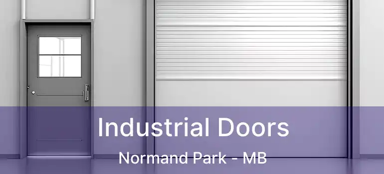  Industrial Doors Normand Park - MB