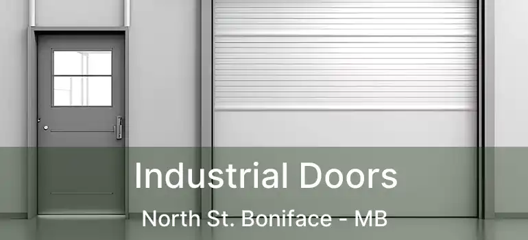  Industrial Doors North St. Boniface - MB