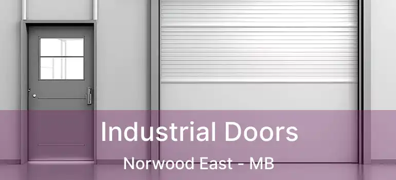  Industrial Doors Norwood East - MB