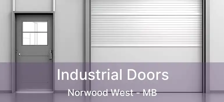  Industrial Doors Norwood West - MB
