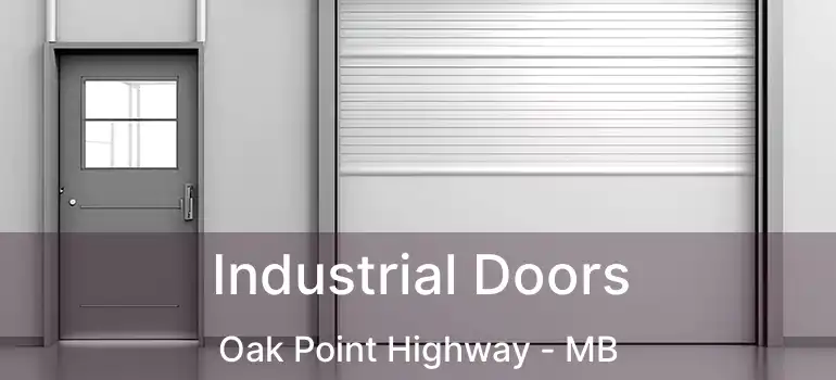  Industrial Doors Oak Point Highway - MB