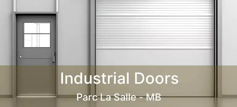  Industrial Doors Parc La Salle - MB