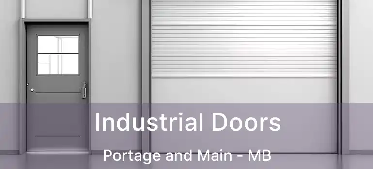  Industrial Doors Portage and Main - MB