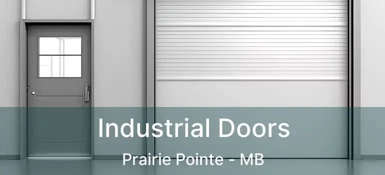  Industrial Doors Prairie Pointe - MB