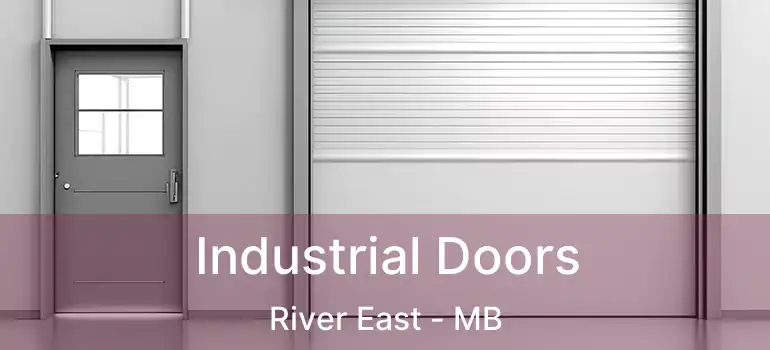  Industrial Doors River East - MB