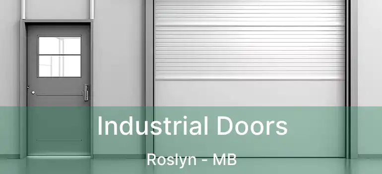  Industrial Doors Roslyn - MB