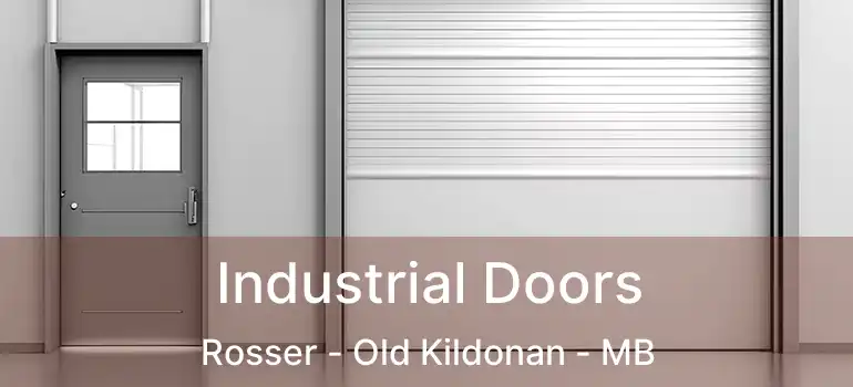  Industrial Doors Rosser - Old Kildonan - MB