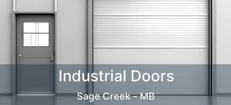 Industrial Doors Sage Creek - MB