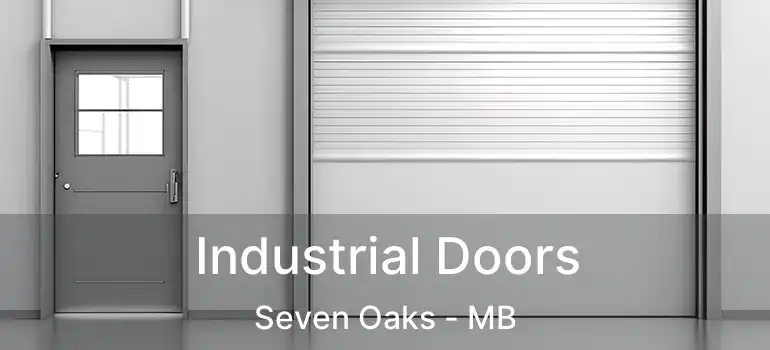  Industrial Doors Seven Oaks - MB