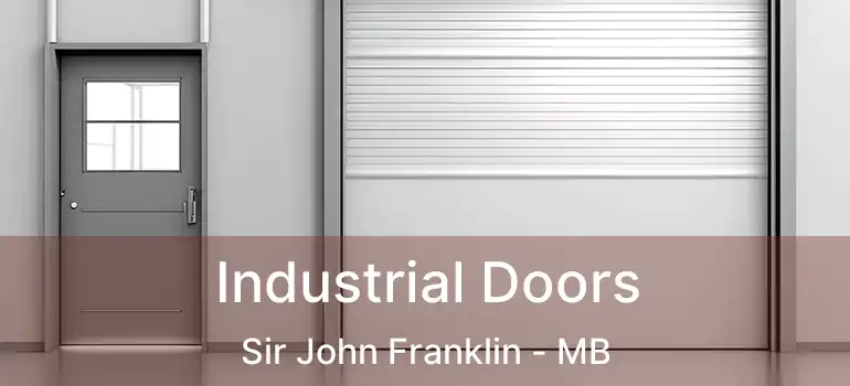  Industrial Doors Sir John Franklin - MB