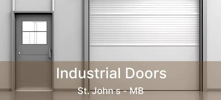  Industrial Doors St. John s - MB