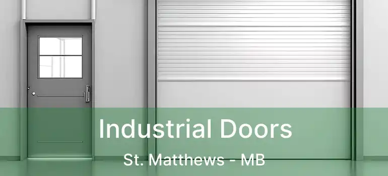  Industrial Doors St. Matthews - MB