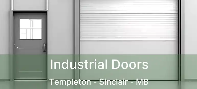  Industrial Doors Templeton - Sinclair - MB