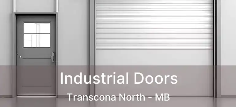  Industrial Doors Transcona North - MB