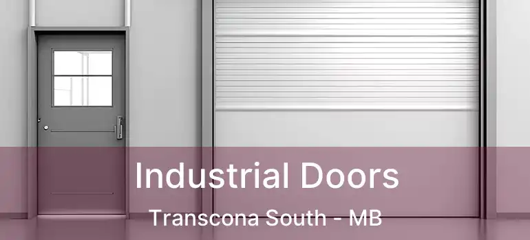  Industrial Doors Transcona South - MB