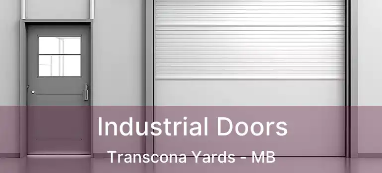  Industrial Doors Transcona Yards - MB