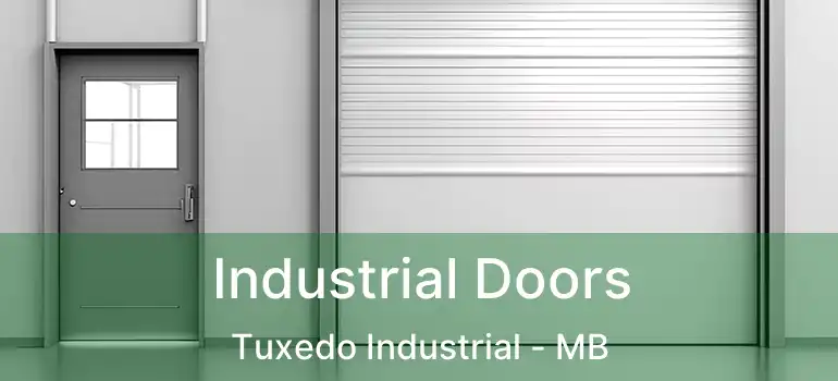  Industrial Doors Tuxedo Industrial - MB