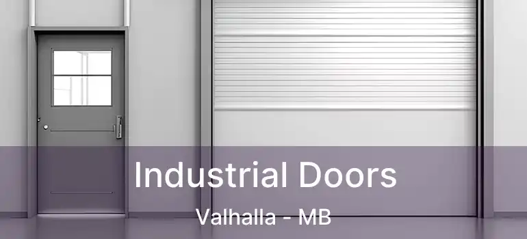  Industrial Doors Valhalla - MB