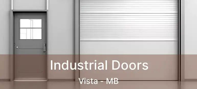  Industrial Doors Vista - MB