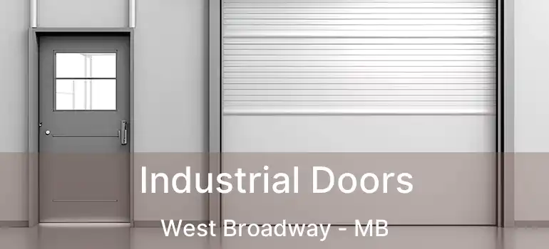  Industrial Doors West Broadway - MB