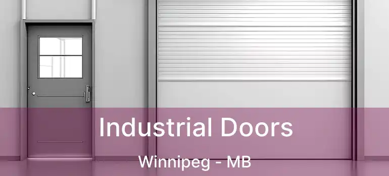  Industrial Doors Winnipeg - MB